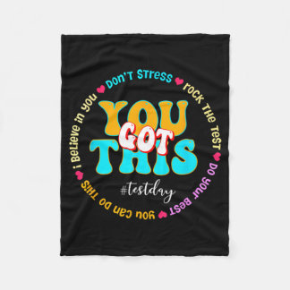 Day Rock The Test Teacher Testing Day You Got This Fleece Blanket