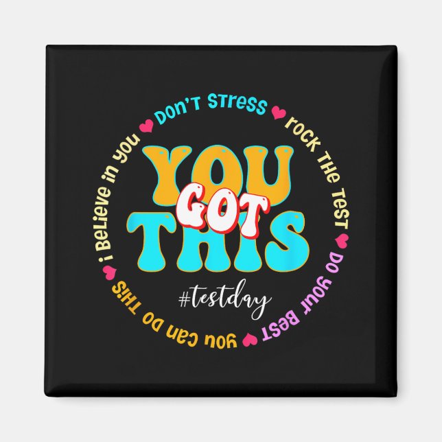 Day Rock The Test Teacher Testing Day You Got This Magnet (Front)