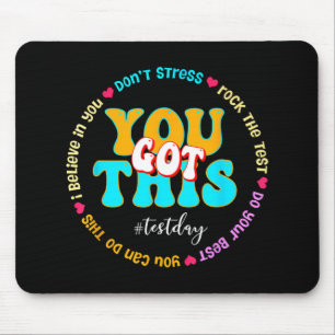 Day Rock The Test Teacher Testing Day You Got This Mouse Pad