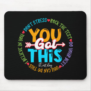 Day Rock The Test Teacher Testing Day You Got This Mouse Pad