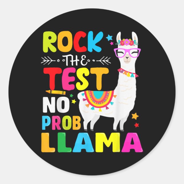 Day Rock The Test Teaching No Prob Llama Teacher  Classic Round Sticker (Front)