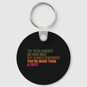 Day Season For Teachers You're More Than A Test 2  Keychain