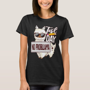 Day Shirt Test Day No Prob Llama