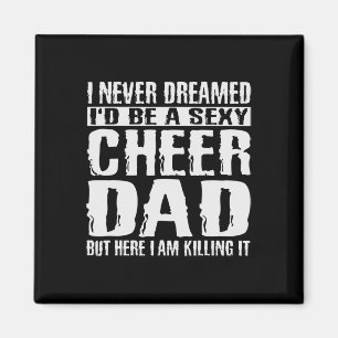 Day Shirts Cheer Dad Amp Killing It Cheerdancing T Magnet