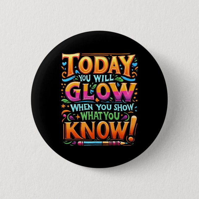 Day Show What You Know Teacher Do Not Stress  2 Inch Round Button (Front)