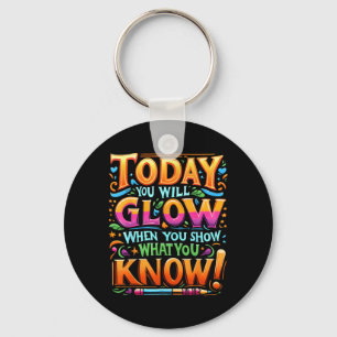 Day Show What You Know Teacher Do Not Stress  Keychain