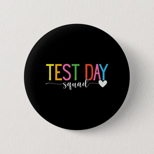 Day Squad Teacher Testing Coordinator Funny  2 Inch Round Button (Front)
