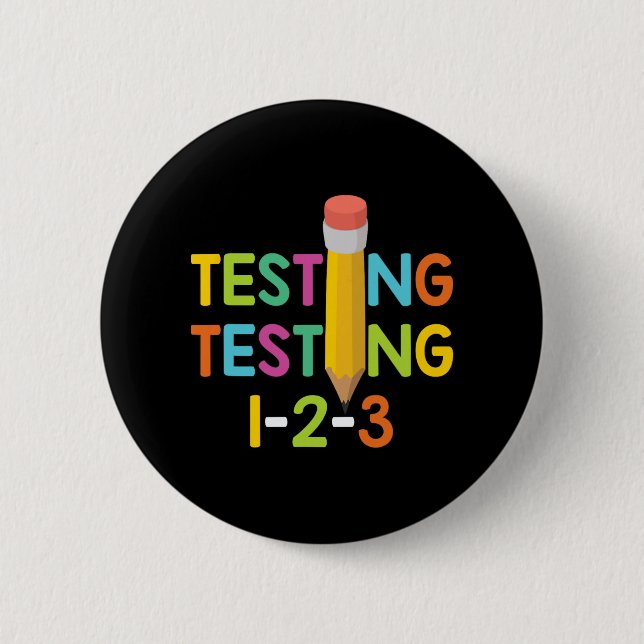Day Teacher Exam Testing 1-2-3  2 Inch Round Button (Front)