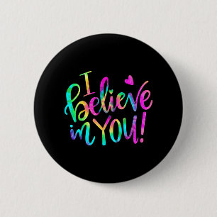 Day Teacher I Believe In You Shirt Testing Day Tie 2 Inch Round Button