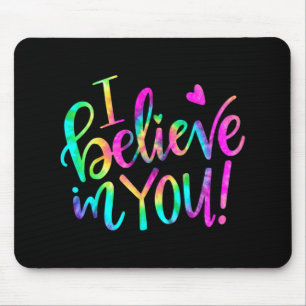 Day Teacher I Believe In You Shirt Testing Day Tie Mouse Pad