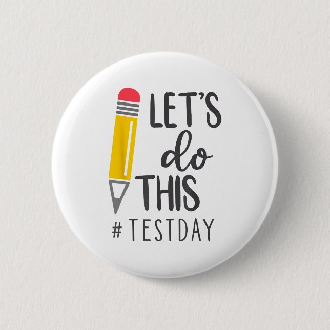 Day Teacher Lets Do This Test Day State Testing Te 2 Inch Round Button (Front)