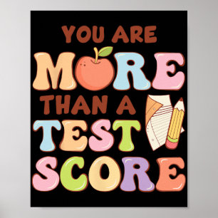 Day Teacher Shirt You Are More Than A Test Score K Poster