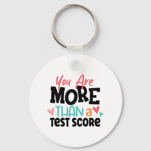 Day Teacher Shirt You Are More Than A Test Score W Keychain