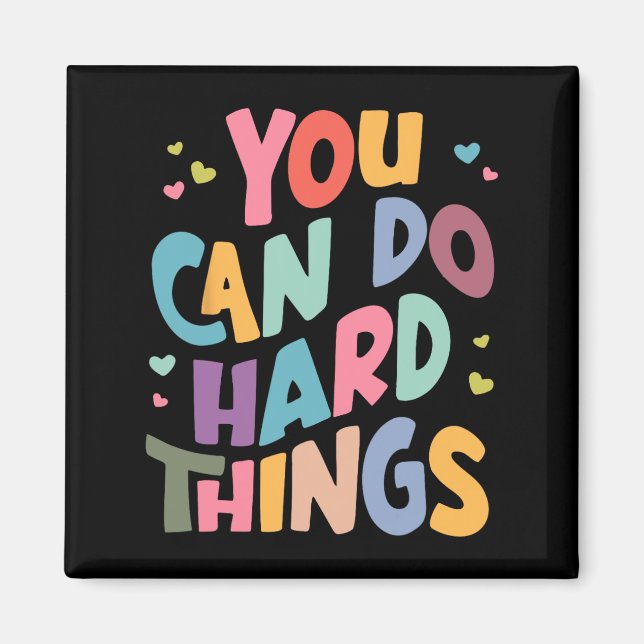 Day Teacher Shirt You Can Do Hard Things Women Kid Magnet (Front)