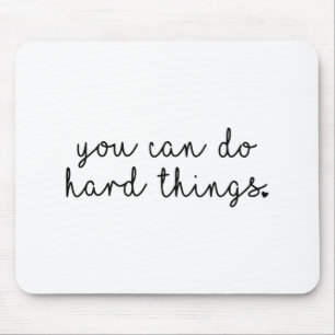 Day Teacher Shirt You Can Do Hard Things Women Kid Mouse Pad