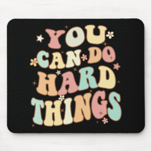 Day Teacher Shirt You Can Do Hard Things Women Kid Mouse Pad