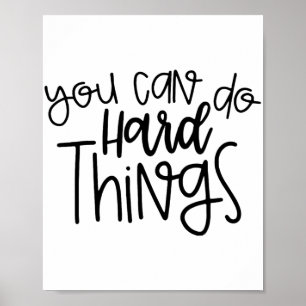 Day Teacher Shirt You Can Do Hard Things Women Kid Poster