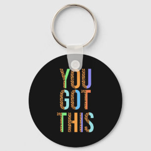 Day Teacher Shirt You Got This Gifts For Women Kid Keychain