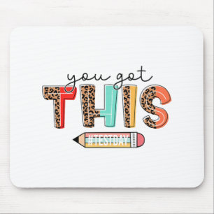 Day Teacher Shirt You Got This Gifts For Women Kid Mouse Pad