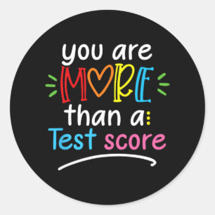 Day Teacher Tee You Are More Than A Test Score Classic Round Sticker