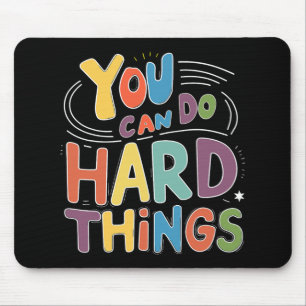 Day Teacher You Can Do Hard Things Women Kids Boys Mouse Pad