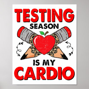 Day Testing Season Is My Cardio Funny Test Day 202 Poster
