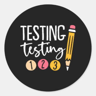 Day Testing Testing 123 Cute Test Day Classic Round Sticker