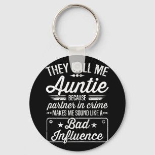 Day - They Call Me Auntie Because Partner In Crime Keychain