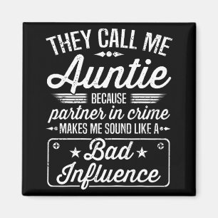 Day - They Call Me Auntie Because Partner In Crime Magnet