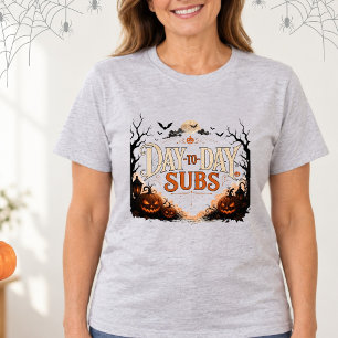 Day to Day Subs Halloween Substitute Teacher   T-Shirt