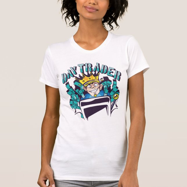 Day Trader Gift Idea T-Shirt (Front)