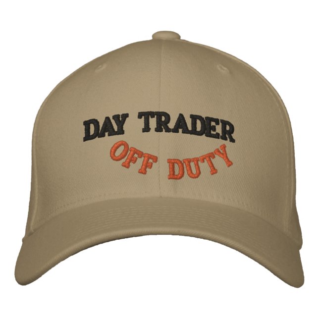 DAY TRADER, OFF DUTY - Customized Embroidered Hat (Front)