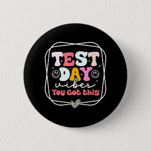 Day Vibes You Got This Teacher Retro Groovy Testin 2 Inch Round Button