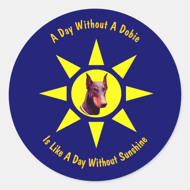 Day Without A Dobie Dog Lovers  Classic Round Sticker (Front)