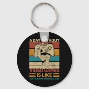 Day Without Video Game Teen Boy Gaming Apparel Fun Keychain
