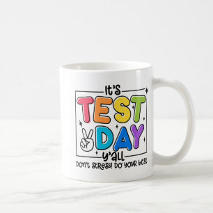 Day Y'all Rock The Test 1 2 3 Motivational Coffee Mug