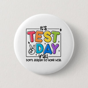 Day Y'all Rock The Test 1 2 3 Motivational Inch Round Button