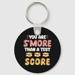 Day You Are Smore Than A Test Score Teacher Studen Keychain