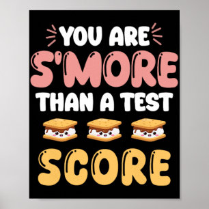 Day You Are Smore Than A Test Score Teacher Studen Poster