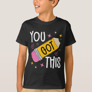 Day You Got This Cute Pencil Teacher Funny Testing T-Shirt