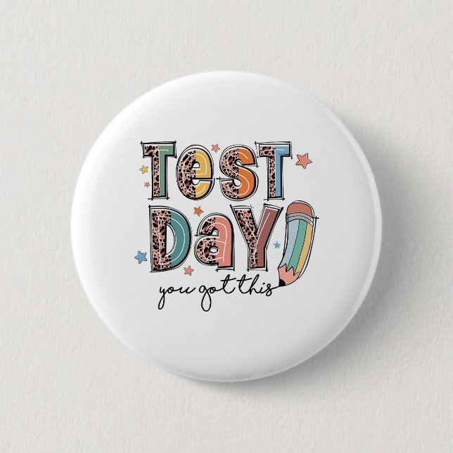 Day You Got This Staar Testing Motivational Teache 2 Inch Round Button (Front)