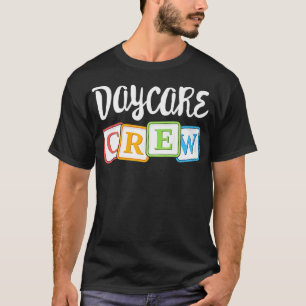 Daycare Crew Childcare Team Squad Provider After T-Shirt