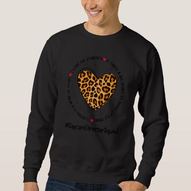 Daycare Director Squad Appreciation Week Back To S Sweatshirt (Front)