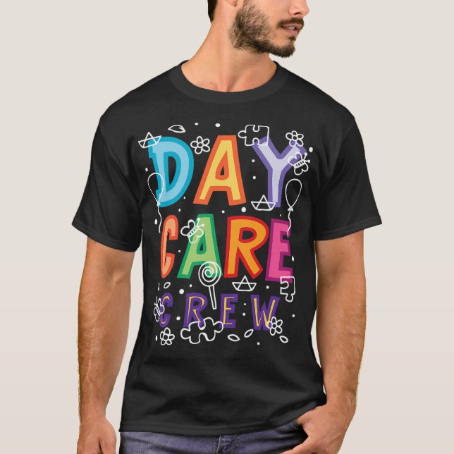 Daycare Provider Childcare Preschool Teacher T-Shi T-Shirt (Front)