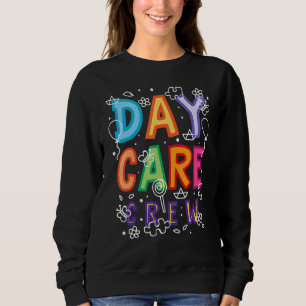 Daycare Provider Childcare Teacher Sweatshirt