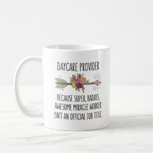 Daycare Provider Funny Gift Idea Coffee Mug