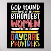 Daycare Provider God Found Some Of The Strongest