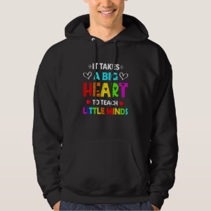 Daycare Provider It Takes A Big Heart To Teach Lit Hoodie