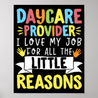 Daycare ProviderI Love My Job For All The Little