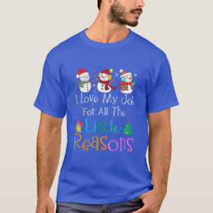 Daycare Teacher Christmas I Love My Job For All Th T-Shirt